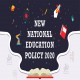 The National Education Policy - A Start of Building New Educational System in India